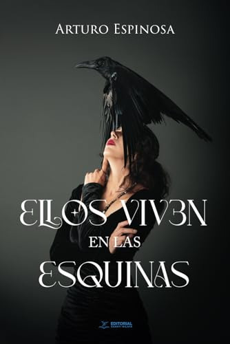 Ellos Viven En Las Esquinas (spanish Edition)