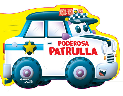Poderosa Patrulla, de Varios autores. Serie Novelty Infantil Editorial Planeta Infantil México en español, 2020