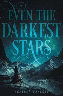 Even The Darkest Stars (even The Darkest Stars, 1) -, de FAWCETT, HEATHER. Editorial Balzer & Bray en inglés