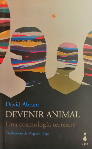 Devenir Animal: Una Cosmología Terrestre - Abram David