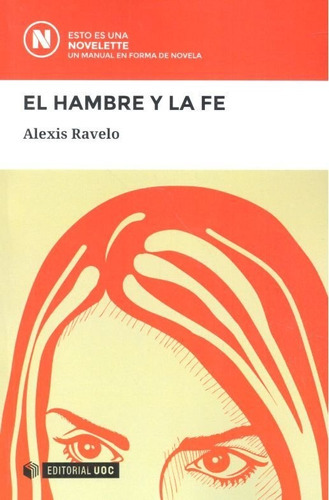 El hambre y la fe, de Ravelo Betancor, Alexis. Editorial UOC, S.L., tapa blanda en español