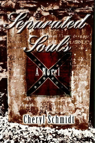 Separated Souls, De Cheryl Schmidt. Editorial Iuniverse, Tapa Blanda En Inglés
