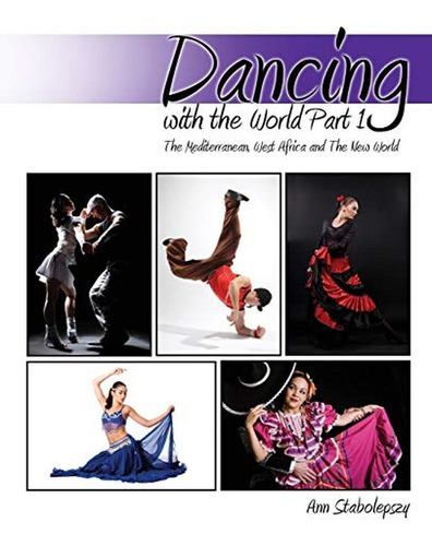 Dancing With The World Part 1: The Mediterranean, West Afric