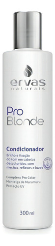 Condicionador Ervas Naturais Pro Blonde  300ml Linha Pro