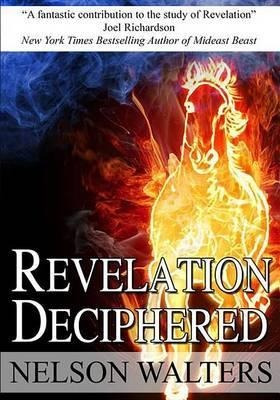 Revelation Deciphered - Nelson Walters