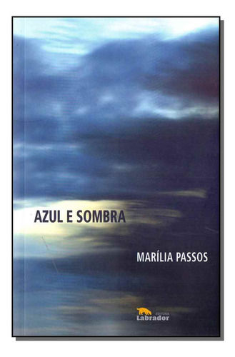 Libro Azul E Sombra De Passos Marilia Labrador