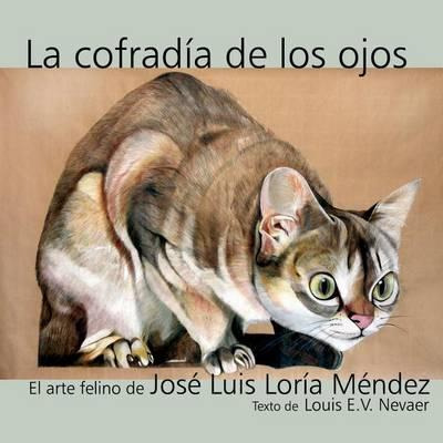 Libro La Cofradia De Los Ojos - Jose Luis Loria Mendez