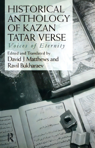 Historical Anthology Of Kazan Tatar Verse, De Bukharaev, Ravil. Editorial Routledge, Tapa Blanda En Inglés