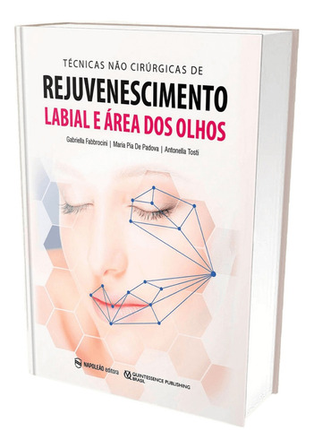 Livro Técnicas Não Cirúrgicas De Rejuvenescimento Labial, De Fabbrocini, Gabriella - Padova, Maria Pia - Tosti, Antonella. Editora Napoleão, Capa Dura, Edição 1 Em Português, 2020