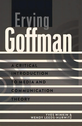 Erving Goffman, De Yves Winkin. Editorial Peter Lang Publishing Inc, Tapa Dura En Inglés