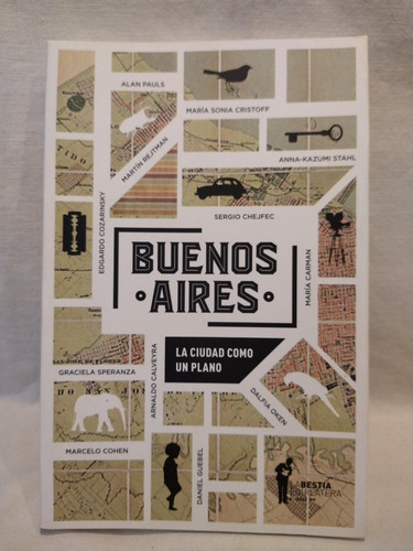Buenos Aires La Ciudad Como Un Plano - Bestia- B