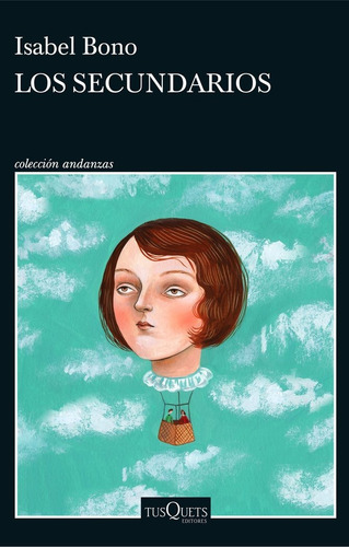 Los Secundarios, De Isabel Bono. Editorial Tusquets Editores S.a., Tapa Blanda En Español