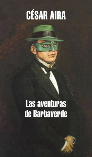 Las aventuras de Barbaverde, de Aira, César. Serie Ah imp Editorial Mondadori, tapa blanda en español, 2008