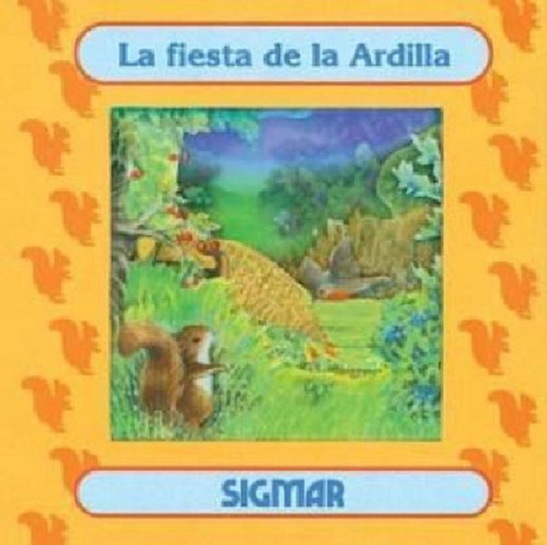 Libro - Fiesta De La Ardilla (coleccion Ventana Magica) (ca
