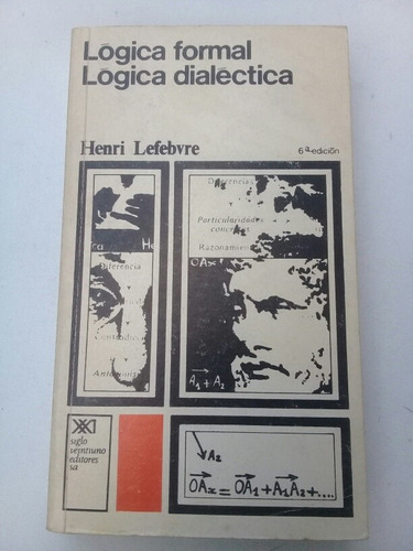 { Libro: Lógica Formal Y Lógica Dialéctica  Henry Lefebvre }