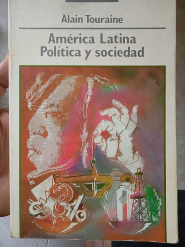 Política Y Sociedad En América Latina / Alain Touraine 