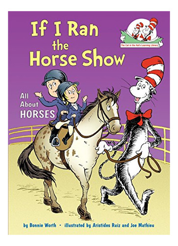 Book : If I Ran The Horse Show All About Horses (cat In The