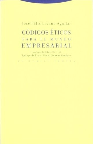 Codigos Eticos Para El Mundo Empresarial - Lozano, De Lozano. Editorial Trotta En Español