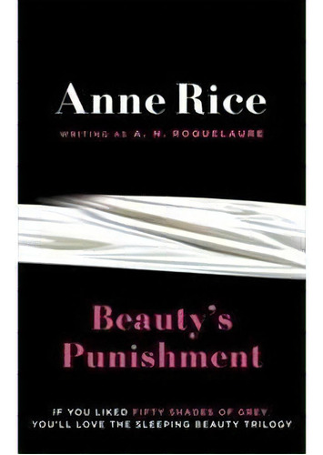 Beauty's Punishment - 1ªed.(2012), De Anne Rice. Editora Sphere, Capa Mole, Edição 1 Em Inglês, 2012