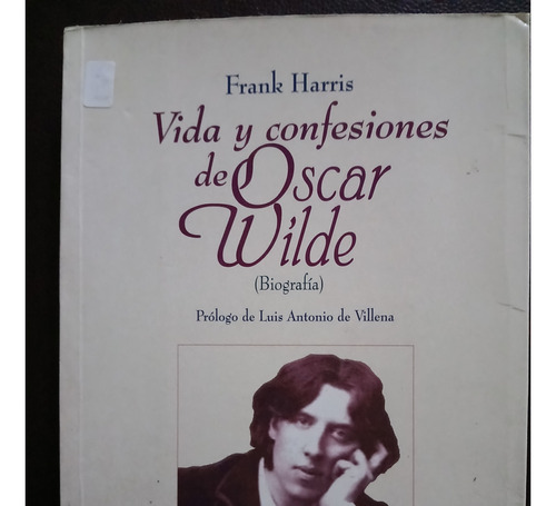 Vida Y Confesiones De Oscar Wilde (biografía)