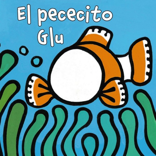 El Pececito Glu (libro Original)
