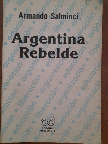 Argentina Rebelde Propuesta Liberal Salminci 1980 Firmado E4