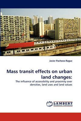 Libro Mass Transit Effects On Urban Land Changes - Javier...