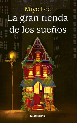  La Gran Tienda De Los Sueños /  Miye Lee  (libro)