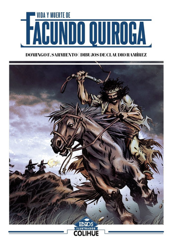 Vida Y Muerte De Facundo Quiroga, de Sarmiento, Domingo Faustino. Editorial Colihue, tapa blanda en español, 2019