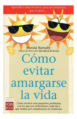 Como Evitar Amargarse La Vida