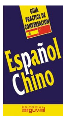 Español - Chino Guía Practica De Conversación