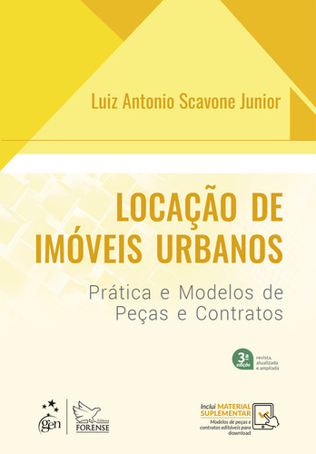 Livro Locação De Imóveis Urbanos Prática E Modelos De Peças E Contratos, 3ª Edição 2023, De Luiz Antonio Scavone Jr.. Editora Grupo Gen, Capa Mole, Edição 3 Em Português, 2023