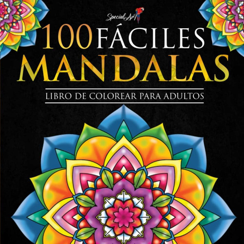 Libro: 100 Mandalas Fa´ciles: Libro De Colorear. Mandalas De