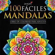 Comprar Libro: 100 Mandalas Fáciles: Libro Para Colorear Mandalas De