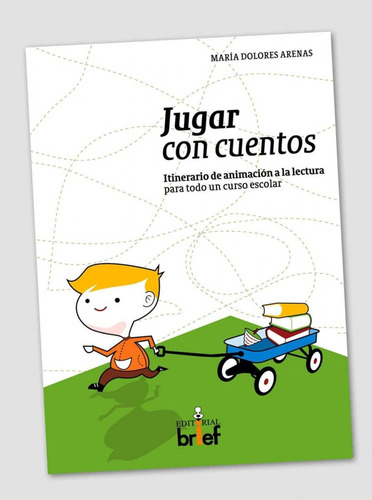 Libro: Jugar Con Cuentos. Arenas, Maria Dolores. Brief