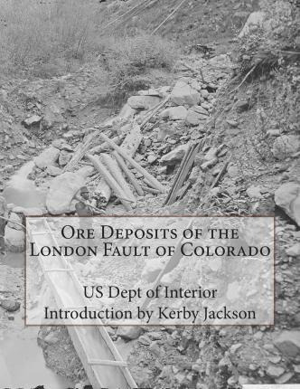 Libro Ore Deposits Of The London Fault Of Colorado - Us D...