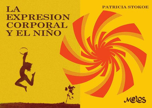 Ba12462 - La Expresión Corporal Y El Niño. - Patricia Stokoe