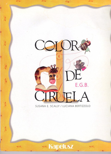 Color De Ciruela 1 Egb Scally Bertizzolo Libro De Lectura