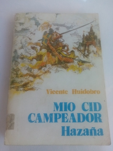 Mio Cid Campeador, Hazaña. Vicente Huidobro 