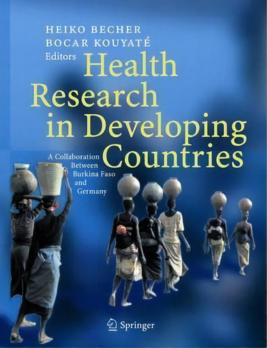 Health Research In Developing Countries, De Heiko Becher. Editorial Springer Verlag Berlin Heidelberg Gmbh Co Kg, Tapa Dura En Inglés