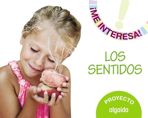 Libro: Proyecto Los Sentidos 3-5años. ¡me Interesa! 2019. Vv