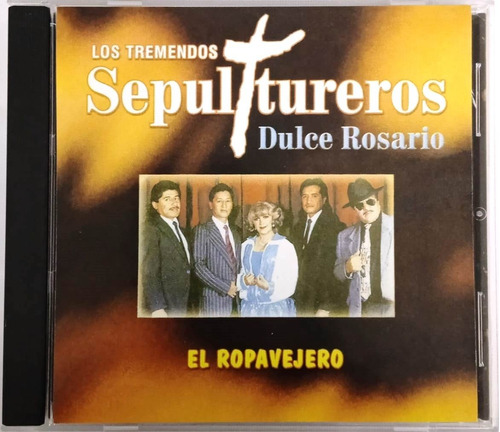 Los Sepultureros Y Dulce Rosario - El Ropavejero Cd