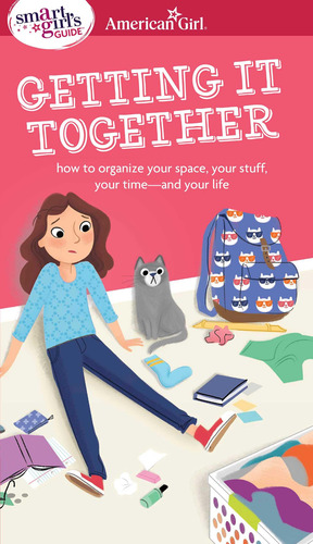 Una Guía Para Niñas Inteligentes: Cómo Organizarse: Cómo Org