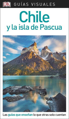 Chile Y La Isla De Pascua Guias Visuales 2018 - Aa.vv.