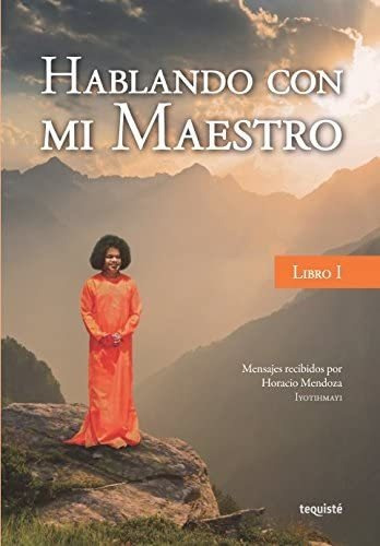 Libro Hablando Con Mi Maestro I (spanish Edition)