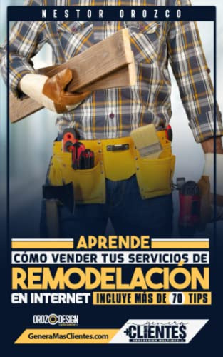 Aprende Como Vender Tus Servicios De Remodelacion En Interne