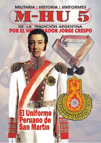 Libro/magazine M-hu 5 - El Uniforme Peruano De San Martin
