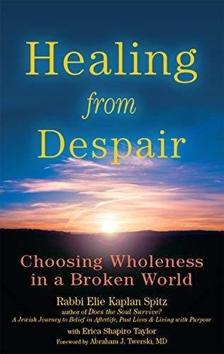Healing From Despair: Choosing Wholeness In A Broken World -