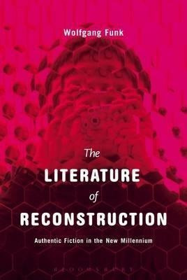 The Literature Of Reconstruction - Wolfgang Funk (paperba...