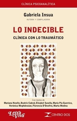 Lo Indecible Clinica Con Lo Traumatico - Insua Gabriela (li